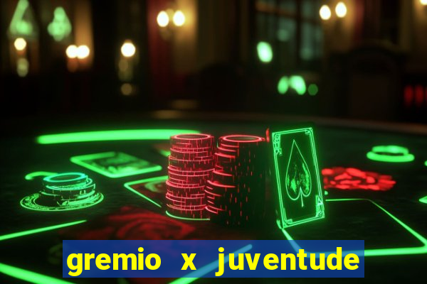 gremio x juventude ao vivo